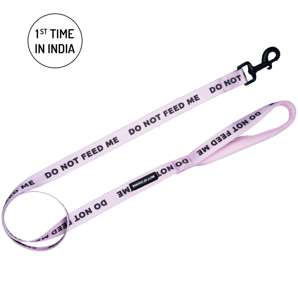 Do Not Feed Me Leash