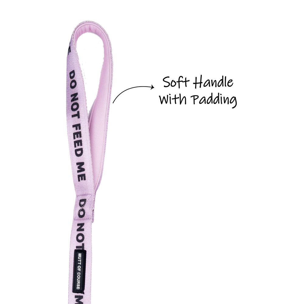 Do Not Feed Me Leash